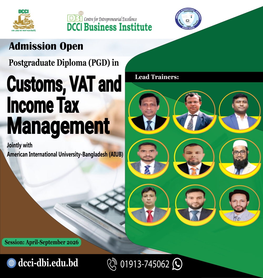 The Last Date of Admission in the online PGD in ‘Customs, VAT and Income Tax Management’, 22nd Batch has been extended to 15th April 2026.