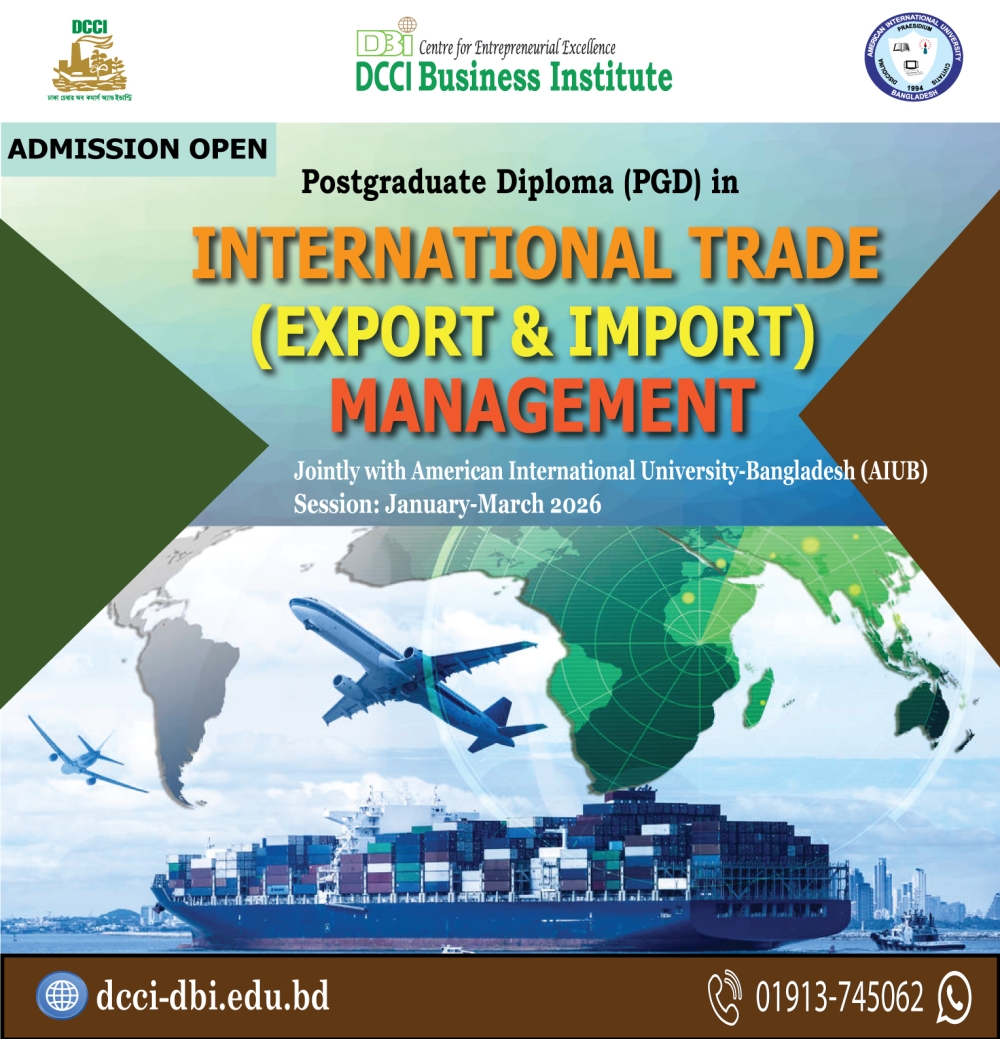 Admission in the PGD in ‘International Trade (Export & Import) Management’, jointly with AIUB.