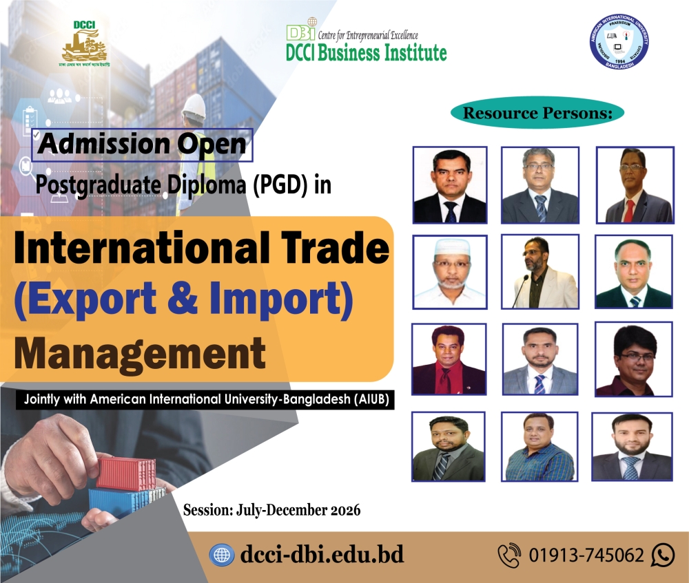 The Last Date of Admission in the PGD in ‘International Trade (Export & Import) Management’, 25th Batch has been extended to 15th July 2026.